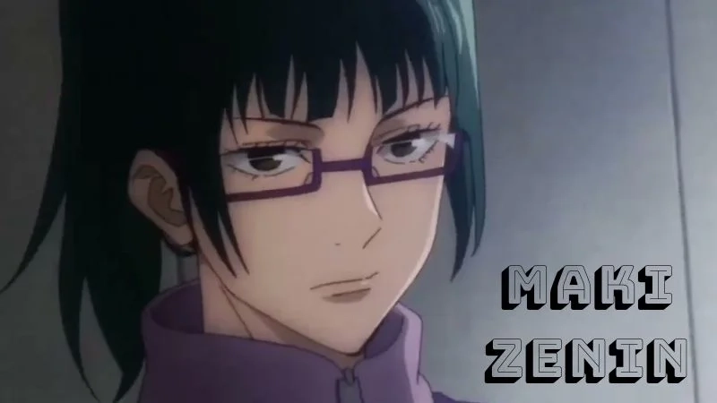 Maki Zenin mạnh mẽ với ánh mắt đầy quyết tâm
