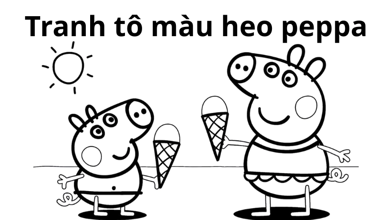 Tranh tô màu heo peppa là như thế nào đẹp nhất