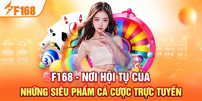  Đánh Giá Nhà Cái F168 – Sân Chơi Cá Cược Uy Tín, An Toàn Và Đẳng Cấp 