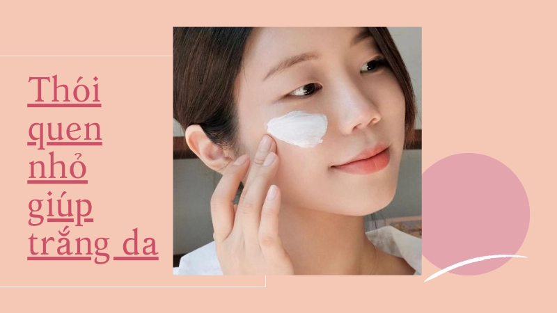  Cách làm trắng da toàn thân nhanh chóng bật tone hiệu quả 