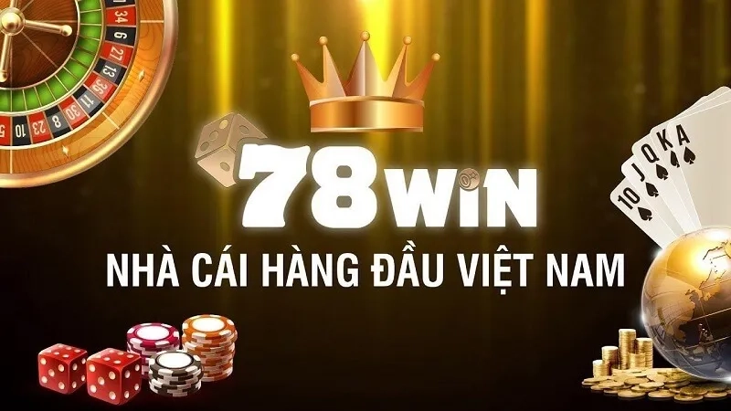 Giới thiệu tổng quan về nhà cái 78Win