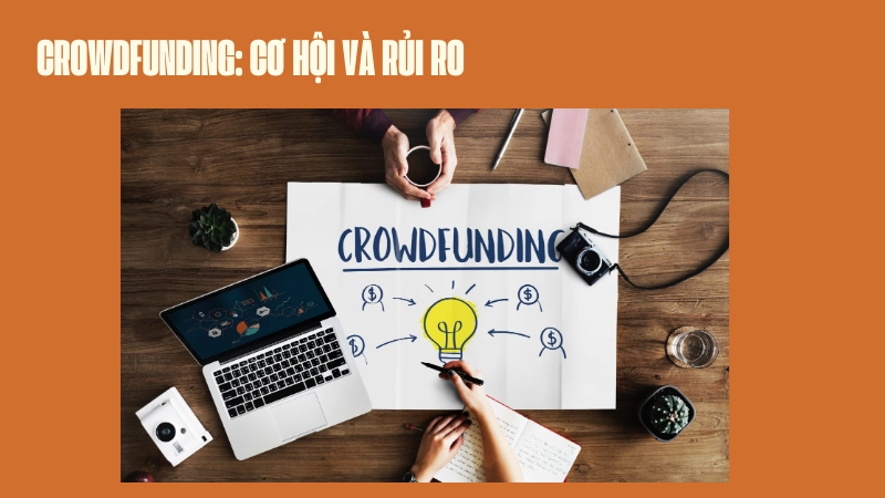 Lợi ích và rủi ro khi tham gia crowdfunding