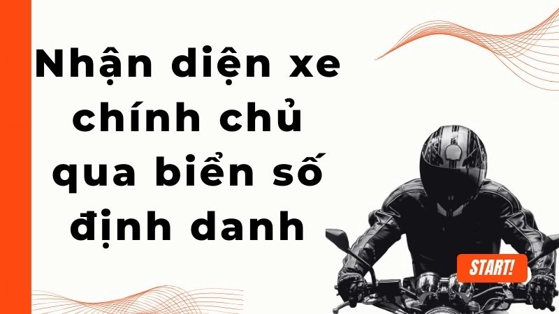 Nhận diện xe chính chủ qua biển số định danh
