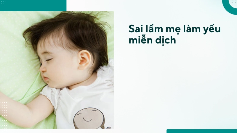 Sai lầm của mẹ khiến hệ miễn dịch của trẻ bị suy giảm