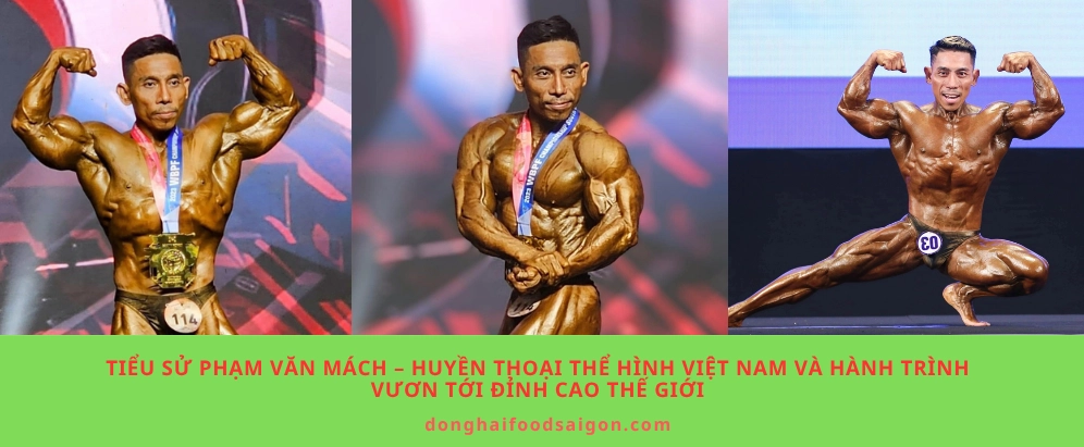  Tiểu sử Phạm Văn Mách huyền thoại thể hình Việt Nam 