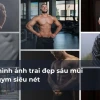 512+ Ảnh Trai Đẹp Body 6 Múi Chuẩn Phòng Gym 2026